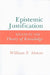 Epistemic Justification: Essays in the Theory of Knowledge by William P. Alston