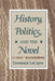 History, Politics, and the Novel by Dominick LaCapra