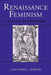Renaissance Feminism: Toward the Third Republic by Constance Jordan