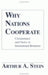 Why Nations Cooperate by Arthur A. Stein
