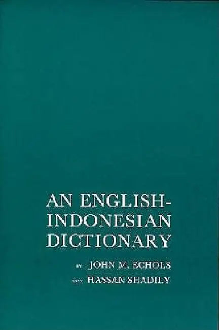 English-Indonesian Dictionary by John Echols, Hassan Shadily