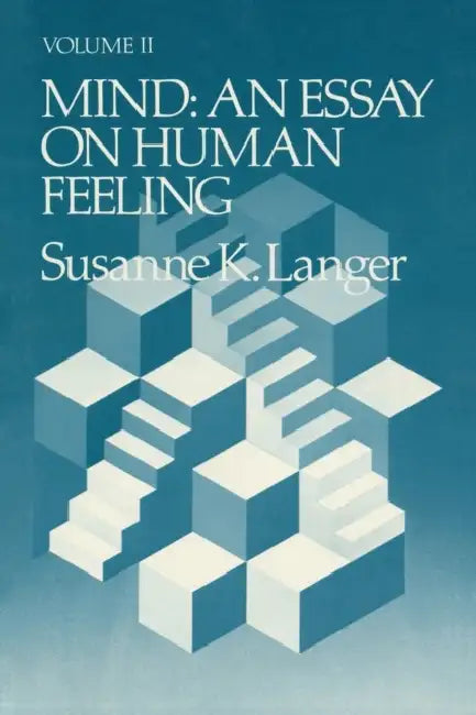 Mind: An Essay on Human Feeling (Revised) by Susanne K. Langer