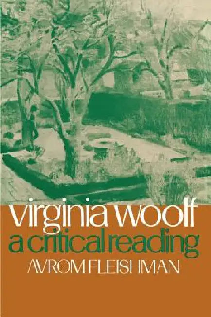 Virginia Woolf: A Critical Reading by Avrom Fleishman