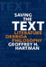 Saving the Text: Literature, Derrida, Philosophy by Geoffrey H. Hartman