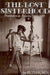 Lost Sisterhood: Prostitution in America, 1900-1918 by Ruth Rosen
