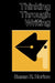 Thinking Through Writing by Susan R. Horton