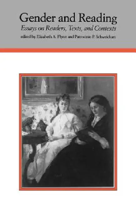 Gender and Reading by Elizabeth a. Flynn, Patrocinio P. Schweickart