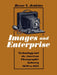 Images and Enterprise: Technology and the American Photographic Industry 1839 to 1925 by Reese V. Jenkins