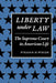 Liberty Under Law: The Supreme Court in American Life by William M. Wiecek, Stanley I. Kutler