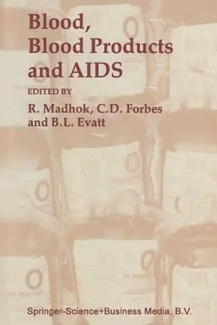 Blood, Blood Products -- And AIDS -- by Bruce L. Evatt