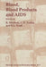 Blood, Blood Products -- And AIDS -- by Bruce L. Evatt