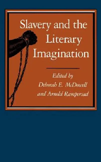 Slavery and the Literary Imagination by Deborah E. McDowell, Deborah E. McDowell, Arnold Rampersad