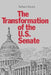 The Transformation of the U.S. Senate by Barbara Sinclair
