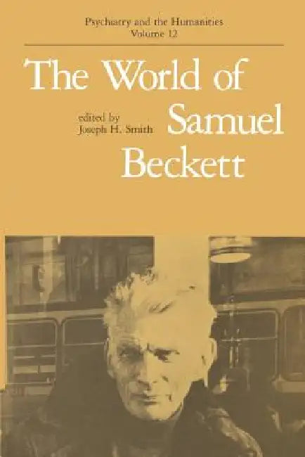 The World of Samuel Beckett by Joseph H. Smith, Joseph H. Smith
