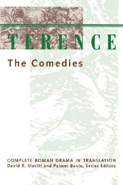 Terence: The Comedies by Palmer Bovie, Terence, Palmer Bovie