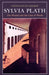 Sylvia Plath: The Wound and the Cure of Words by Steven Gould Axelrod