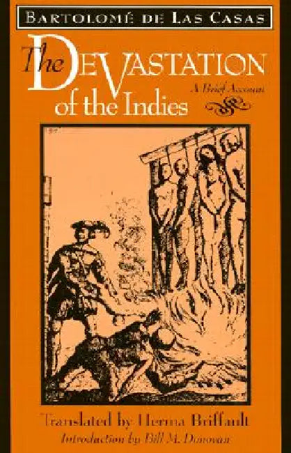 Devastation of the Indies: A Brief Account by Bartolome Las Casas, Bill Donovan, Herma Briffault