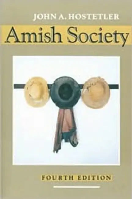 Amish Society by John A. Hostetler