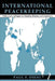 International Peacekeeping: With a New Epilogue on Somalia, Bosnia, and Cambodia by Paul F. Diehl