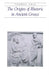 The Origins of Rhetoric in Ancient Greece by Thomas Cole, A. Thomas Cole
