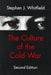 The Culture of the Cold War by Stephen J. Whitfield