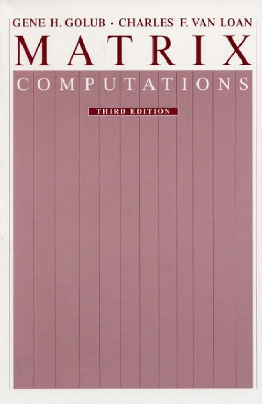 Matrix Computations  by Gene H. Golub