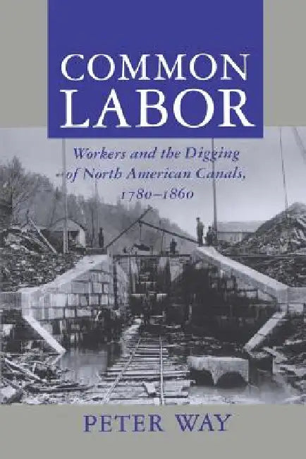 Common Labor by Peter Way