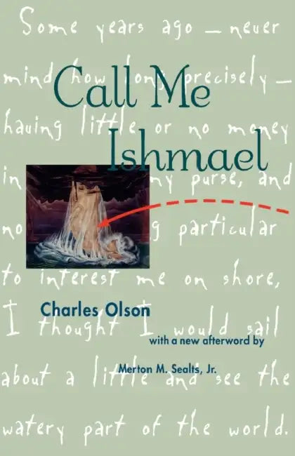 Call Me Ishmael by Charles Olson, Jr. Sealts Merton M.