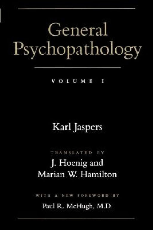 General Psychopathology  by Karl Jaspers