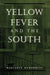 Yellow Fever and the South by Margaret Humphreys