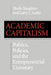 Academic Capitalism: Politics, Policies, and the Entrepreneurial University by Sheila Slaughter, Larry L. Leslie