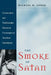 The Smoke of Satan: Conservative and Traditionalist Dissent in Contemporary American Catholicism by Michael W. Cuneo, W. Cuneo Michael