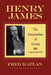 Henry James: The Imagination of Genius, a Biography by Fred Kaplan