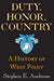Duty, Honor, Country: A History of West Point by Stephen E. Ambrose, Andrew J. Goodpaster, Dwight D. Eisenhower