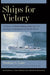 Ships for Victory: A History of Shipbuilding Under the U.S. Maritime Commission in World War II by Frederic Chapin Lane, Blanche D. Coll, Gerald J. Fischer