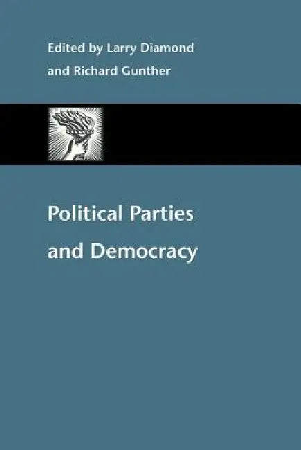 Political Parties and Democracy by Larry Jay Diamond, Richard Gunther