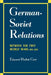 German-Soviet Relations Between the Two World Wars, 1919-1939 by Edward Hallett Carr