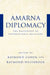 Amarna Diplomacy: The Beginnings of International Relations by Raymond Cohen, Raymond Westbrook