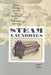Steam Laundries: Gender, Technology, and Work in the United States and Great Britain, 1880-1940 by Arwen P. Mohun