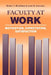 Faculty at Work: Motivation, Expectation, Satisfaction by Robert T. Blackburn, Janet H. Lawrence