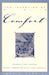 The Invention of Comfort: Sensibilities & Design in Early Modern Britain & Early America by John E. Crowley