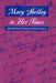 Mary Shelley in Her Times by Betty T. Bennett, Stuart Curran