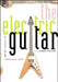 The Electric Guitar: A History of an American Icon by André Millard