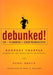 Debunked!: ESP, Telekinesis, and Other Pseudoscience by Georges Charpak, Henri Broch, Bart K. Holland