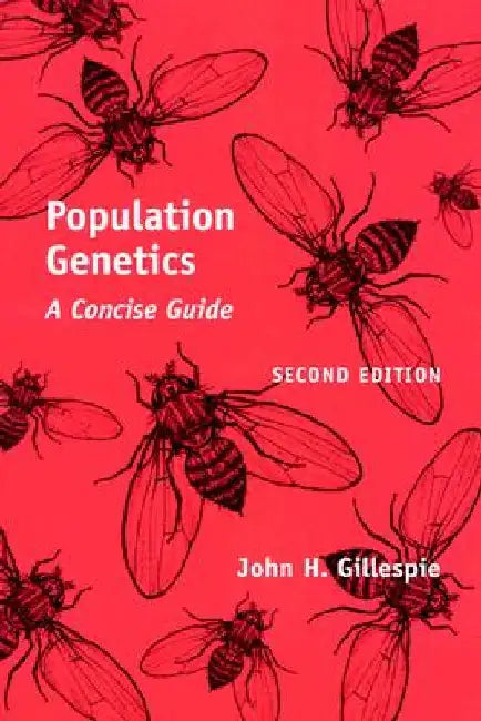 Population Genetics: A Concise Guide by John H. Gillespie