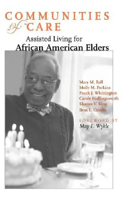 Communities of Care by Mary M. Ball, Molly M. Perkins, Frank J. Whittington