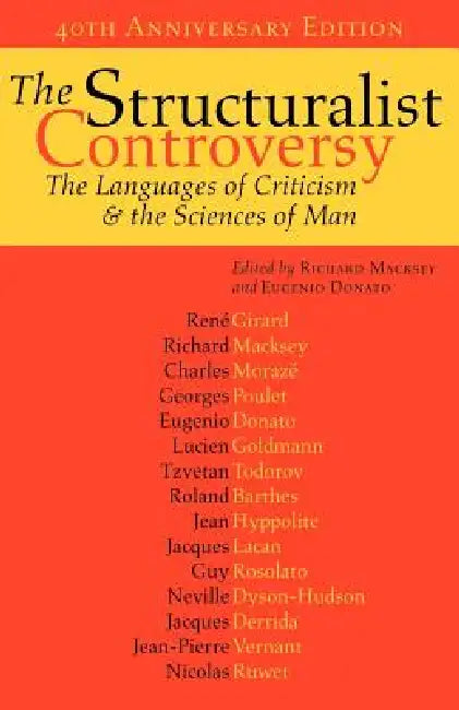 The Structuralist Controversy: The Languages of Criticism and the Sciences of Man by Richard Macksey, Eugenio Donato