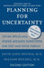 Planning for Uncertainty: Living Wills and Other Advance Directives for You and Your Family by David John Doukas, William Reichel