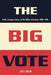 The Big Vote: Gender, Consumer Culture, and the Politics of Exclusion, 1890s-1920s by Liette Gidlow