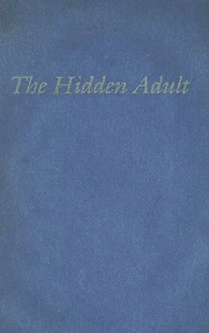 The Hidden Adult: Defining Children's Literature by Perry Nodelman